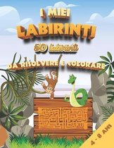 I miei labirinti - 50 labirinti da risolvere e colorare