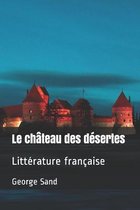 Le chateau des desertes