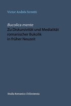 Studia Romanica Chiloniensia- Bucolica mente. Zu Diskursivität und Medialität romanischer Bukolik in früher Neuzeit