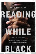 Reading While Black African American Biblical Interpretation as an Exercise in Hope