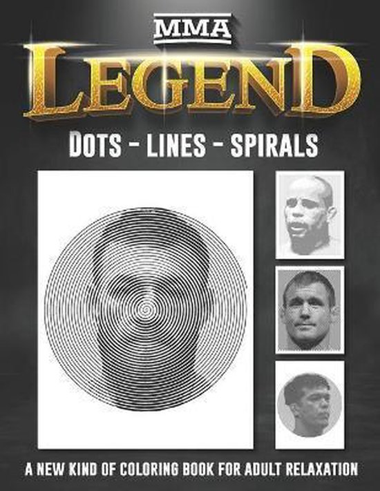 MMA Legend Dots Lines Spirals, Relaxation Coloring Book 9798674569930
