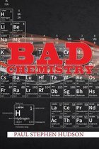 Bad Chemistry