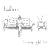 Halfsour - Tuesday Night Live (CD)