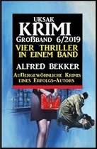 Uksak Krimi Großband 6/2019 - Vier Thriller in einem Band