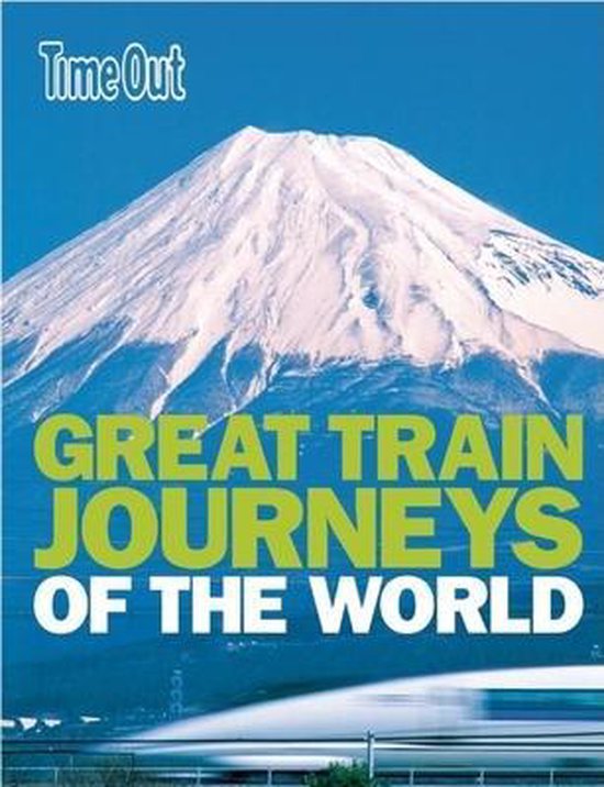 Great Train Journeys of the World, Time Out 9781846701511 Boeken