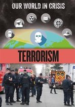 Terrorism Our World in Crisis