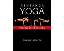 Ashtanga Yoga Practice and Philosophy: Maehle, Gregor: 9780977512607:  : Books