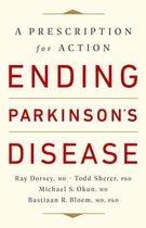 Ending Parkinson's Disease A Prescription for Action