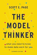The Model Thinker What You Need to Know to Make Data Work for You