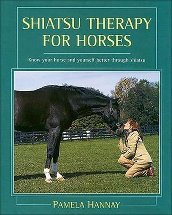 Shiatsu Therapy for Horses, Pamela Hannay | 9780851318479 | Boeken ...