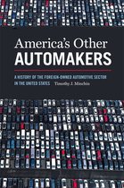 Since 1970: Histories of Contemporary America Ser. - America’s Other Automakers