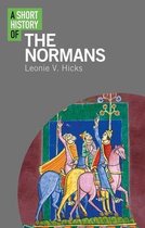 A Short History of the Normans Short Histories