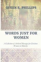 Words Just for Women: A Collection of Archived Messages for Christian Women in Ministry