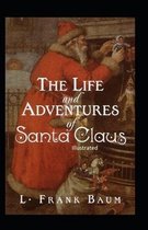 The Life and Adventures of Santa Claus Illustrated