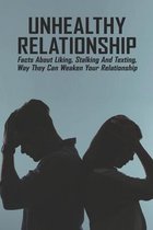 Unhealthy Relationship: Facts About Liking, Stalking And Texting, Way They Can Weaken Your Relationship