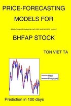 Price-Forecasting Models for Brighthouse Financial Inc Dep Shs Repstg 1/1000T BHFAP Stock