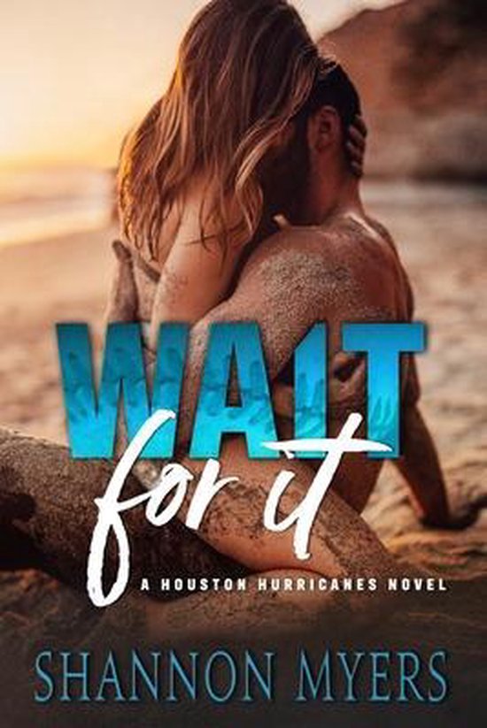 Wait For It: A Houston Hurricanes Novel - cover