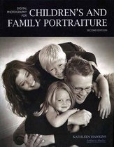 Digital Photography For Children's And Family Portraiture