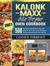 Kalorik Maxx Air Fryer Oven Cookbook 2021