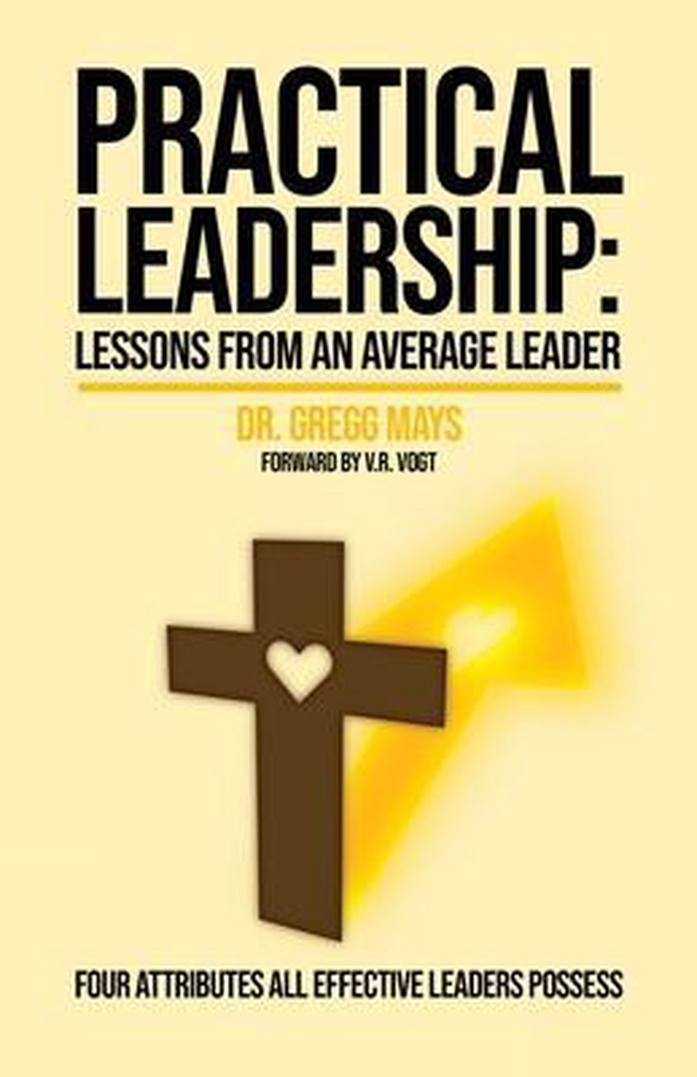 Practical Leadership van Gregg Mays