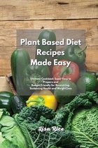 Plant Based Diet Recipes Made Easy