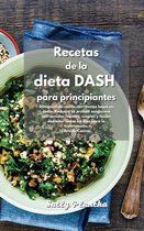 Recetas de la Dieta Dash para principiantes