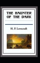 The Haunter of the Dark( illustrated edition)