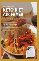 The Complete Perefect Keto Diet Air Fryer Cookbook