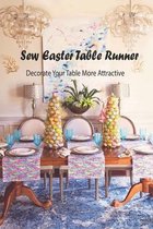 Sew Easter Table Runner: Decorate Your Table More Attractive