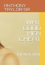 Why Good Men Cheat