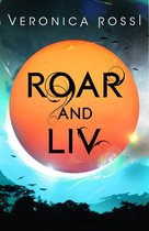 Under the Never Sky 4 - Roar and Liv