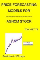 Price-Forecasting Models for Agnc Investment Corp Cum Red Pfd Ser D Fixed To AGNCM Stock