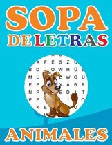 Sopa De Letras Animales: Sopa De Letras Para Niños Que Estimulará Sus conocimientos Sobre Los Animales. ¡Encuéntralos todos! LETRA GRANDE