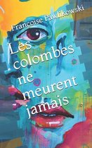 Les colombes ne meurent jamais