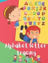 Alphabet Letter Tracing: A Fun Book to Practice Writing for Kids Ages 3-5