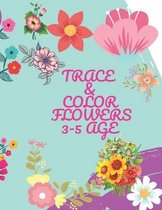 Trace and color flowers: for 3-5 age