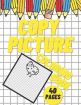 Copy Picture Coloring Book: : 40 Pages Of Animals For Kids