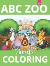 ABC Zoo Animals Coloring: 8.5 x 11 inch (21.59 x 27.94 cm) 72 Pages abc coloring book alphabet and animals cute Toddler ABC zoo coloring bookear
