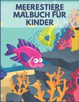 Meerestiere Malbuch Für Kinder: ab 4-8 jahren: Nette Tiere & tropische Fische mit lustigen Meerestieren Unterwassermarine 43 Malvorlagen. Tiere Malbüc