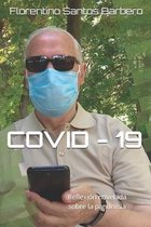 Covid - 19: Reflexión novelada sobre la pandemia