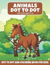 Animal Dot to Dot Book For Kids Ages 4-8: A Fun Dot To Dot Book for Children 4-8 Years Old, Zoo Animals Activity Coloring Book For Kids (All Ages)