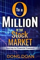 0 To a Million in the Stock Market: Journey to Financial Freedom