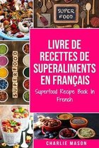 Livre de recettes de superaliments En français/ Superfood Recipe Book In French