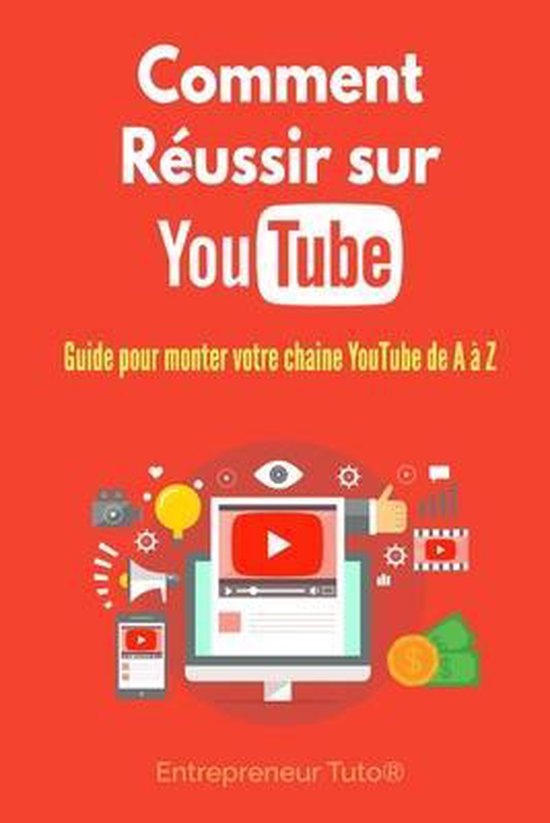 Comment Réussir sur YouTube - cover