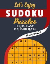 Let's Enjoy Sudoku Puzzles from Easy to Hard Level