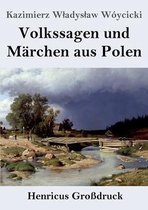 Volkssagen und Märchen aus Polen (Großdruck)