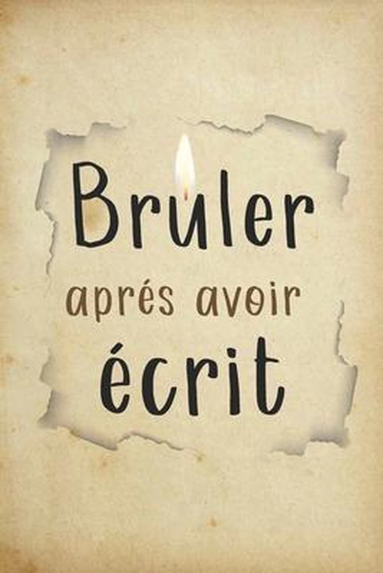 Livre A Bruler Apres Avoir Ecrit Bruler après avoir écrit, Kely Sth | 9798708422088 | Boeken | bol.com