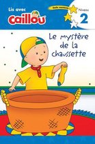 Caillou: Le mystere de la chaussette - Lis avec Caillou, Niveau 2 (French edition of Caillou: The Sock Mystery): Le Mystere de la Chaussette - Lis Avec Caillou, Niveau 2 (French Ed