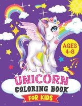 Unicorn Coloring Book For Kids Ages 4-8: 50 Fun & Cute Coloring Designs For Children - Big Activity Book - Great Gift For Little Girls & Boys