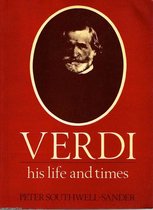 Verdi, his life and times